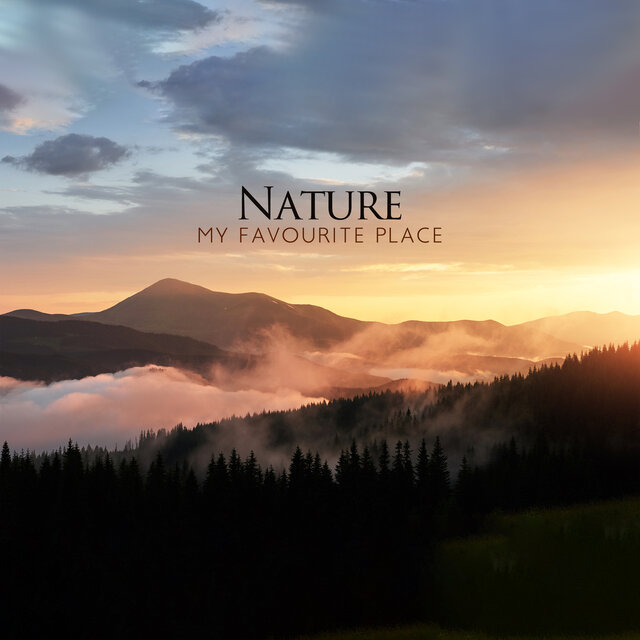 Nature, My Favourite Place