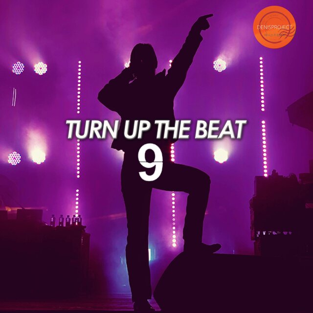Turn Up The Beat 9