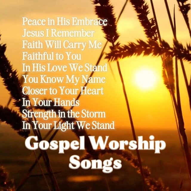 Gospel Worship Songs (Peace In His Embrace)