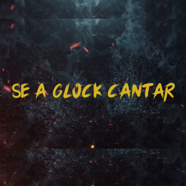 Se a glock cantar