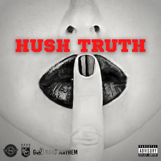 Hush Truth (feat. GoHardMayHem)