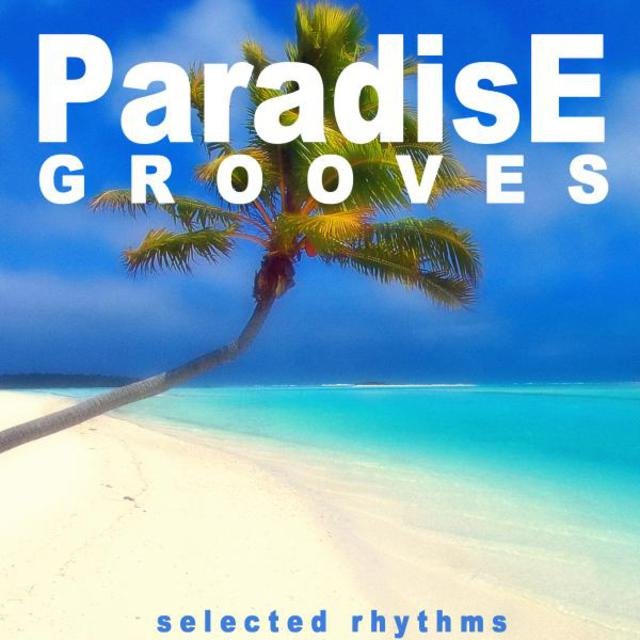 Paradise Grooves (Selected Rhythms)