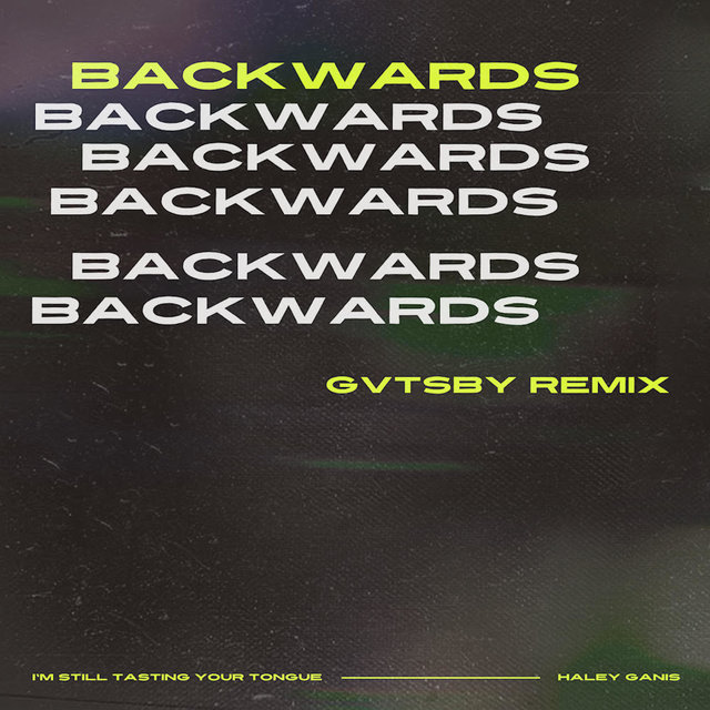 Backwards (GVTSBY Remix)