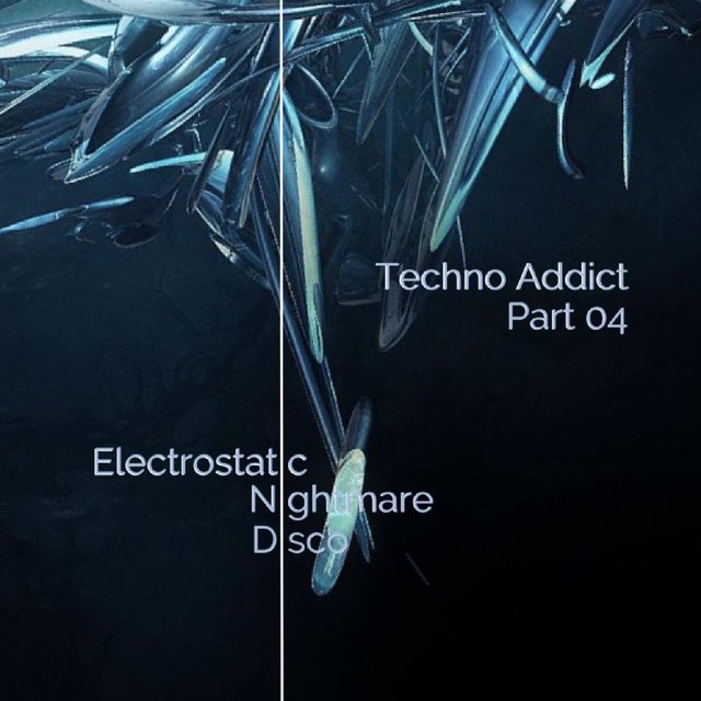 Techno Addict, Pt. 04