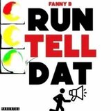 Run Tell Dat