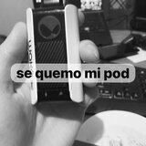 Se Quemó Mi Pod