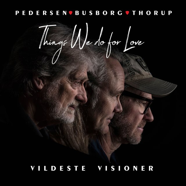 Vildeste Visioner (Things We Do For Love)