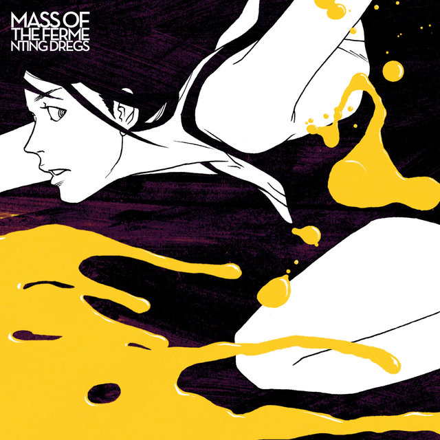 【帯付き】MASS　OF　THE　FERMENTING　DREGS MASS OF THE FERMENTING DREGS on TIDAL