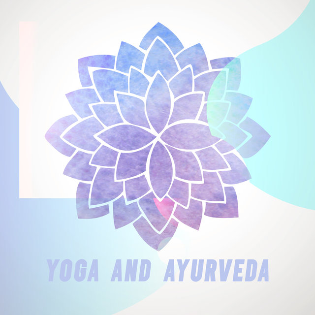Yoga and Ayurveda (Breathing Exercise, Mantra Repetition, Meditation, Yoga Cleansing)