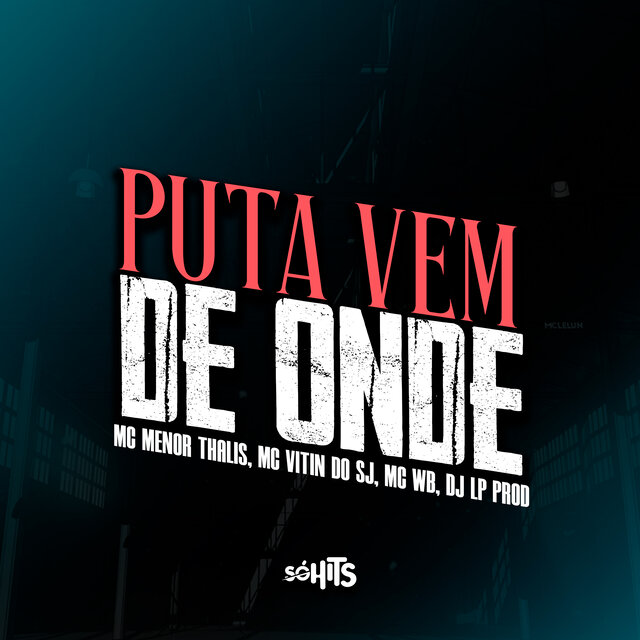Puta Vem de Onde