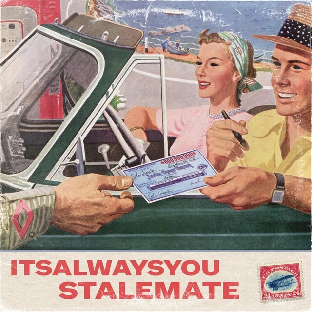 Its Always You / Stalemate