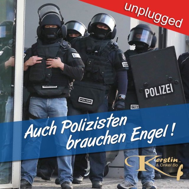 Auch Polizisten brauchen Engel (Unplugged)