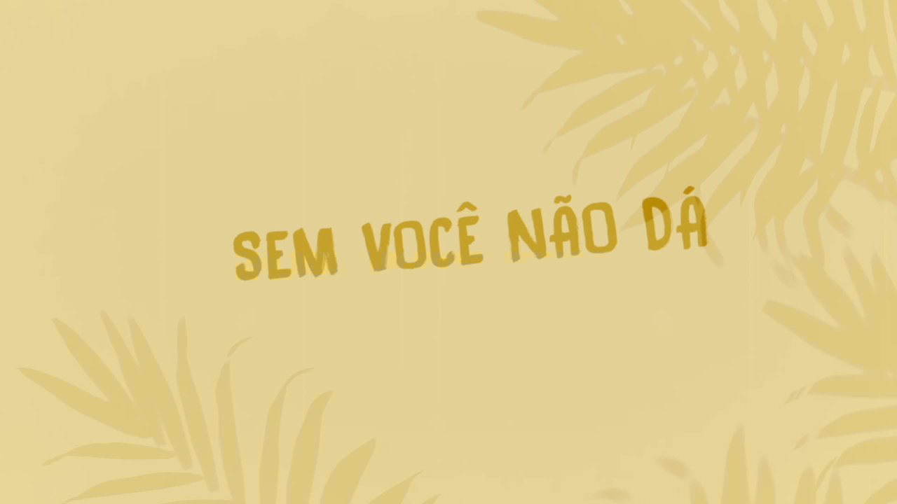 Sem Você Não Dá (Lyric Video)