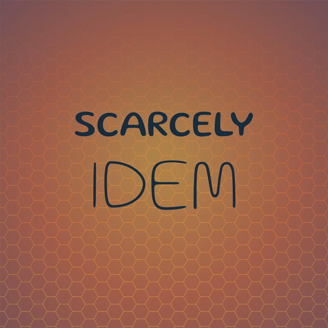 Scarcely Idem