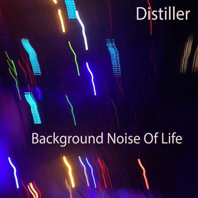 Background Noise Of Life