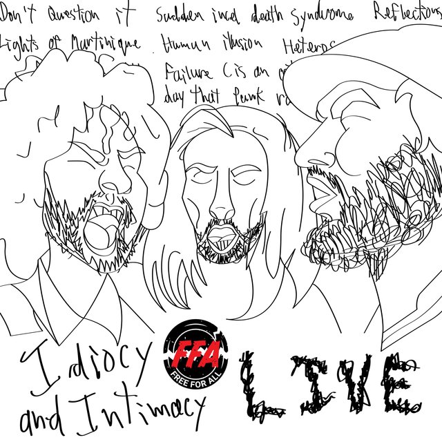 Idiocy and Intimacy LIVE