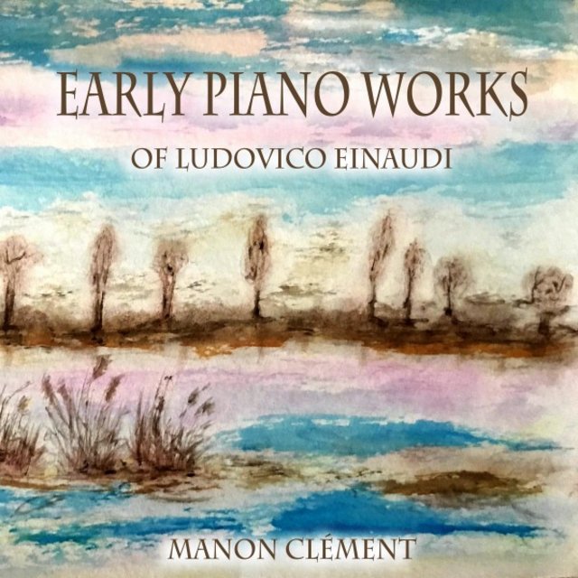 Early Piano Works of Ludovico Einaudi