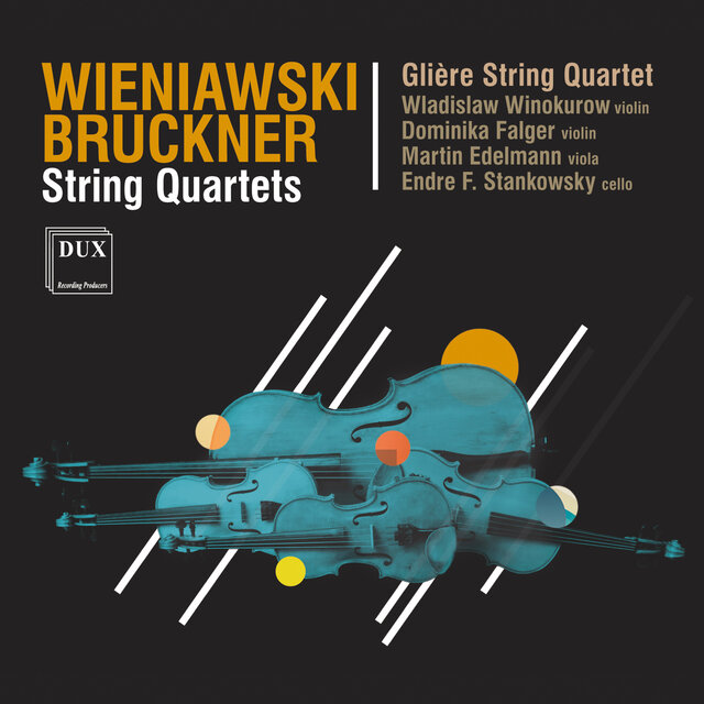 Wieniawski & Bruckner: String Quartets
Glière String Quartet