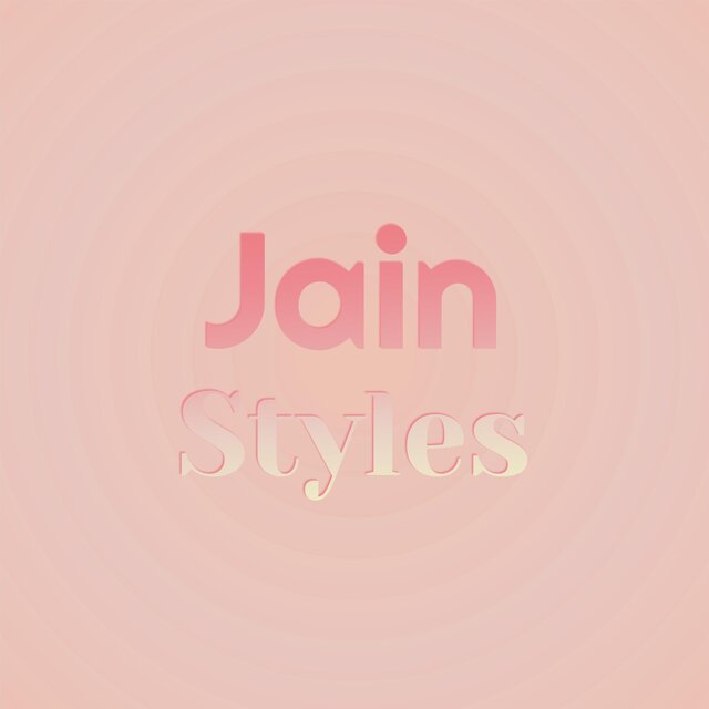 Jain Styles