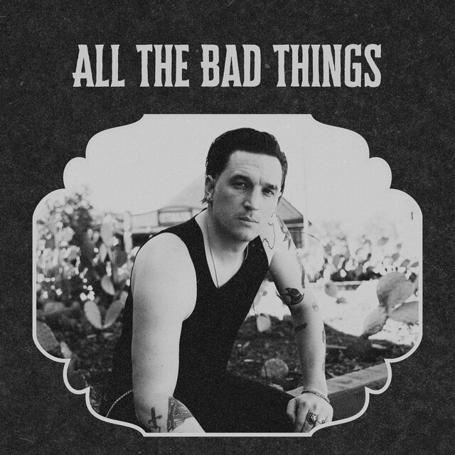 All The Bad Things