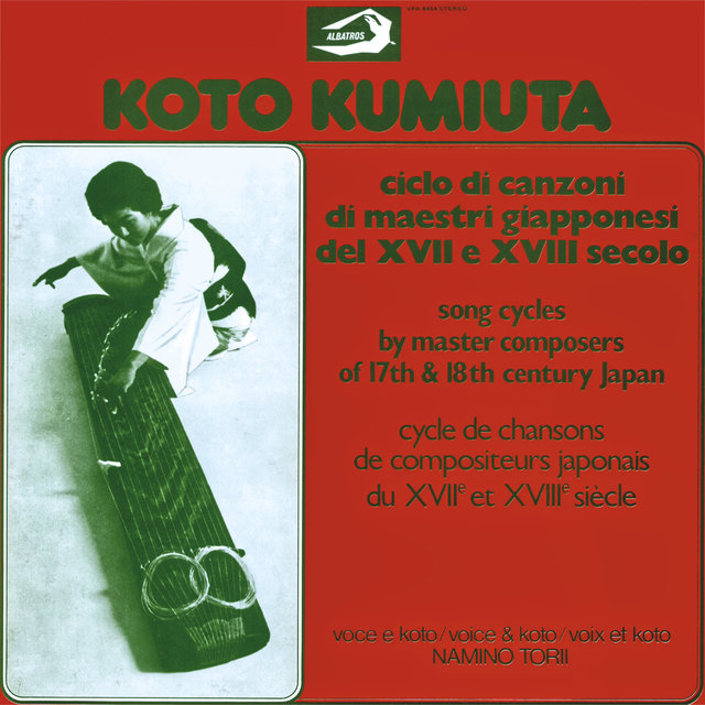Koto Kumiuta (Song Cycles by Masters Composers of 17th & 18th Century Japan)