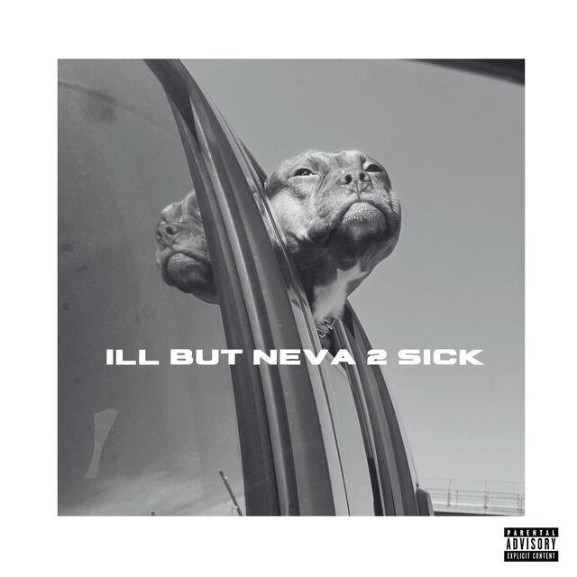 Illbutneva2sick