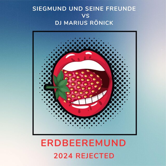 Erdbeeremund 2024 Rejected