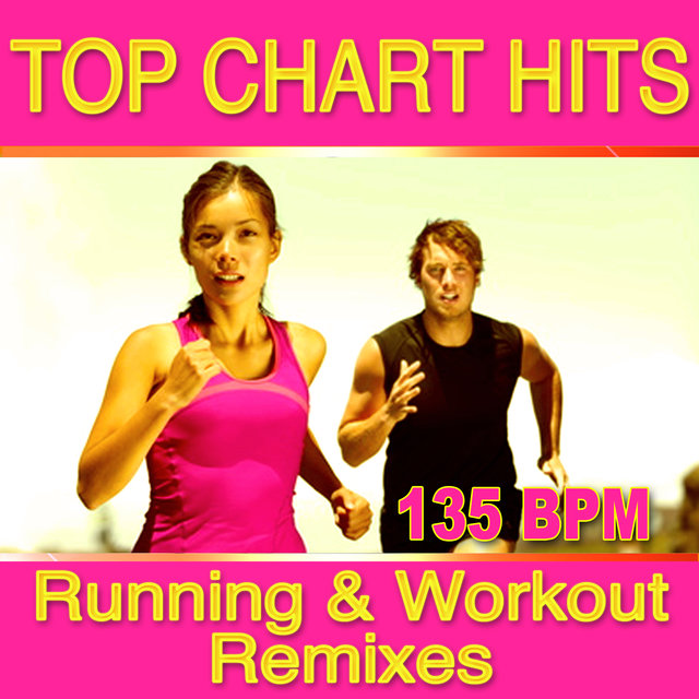 Running & Workout Remixes Top Chart Hits 135 Bpm