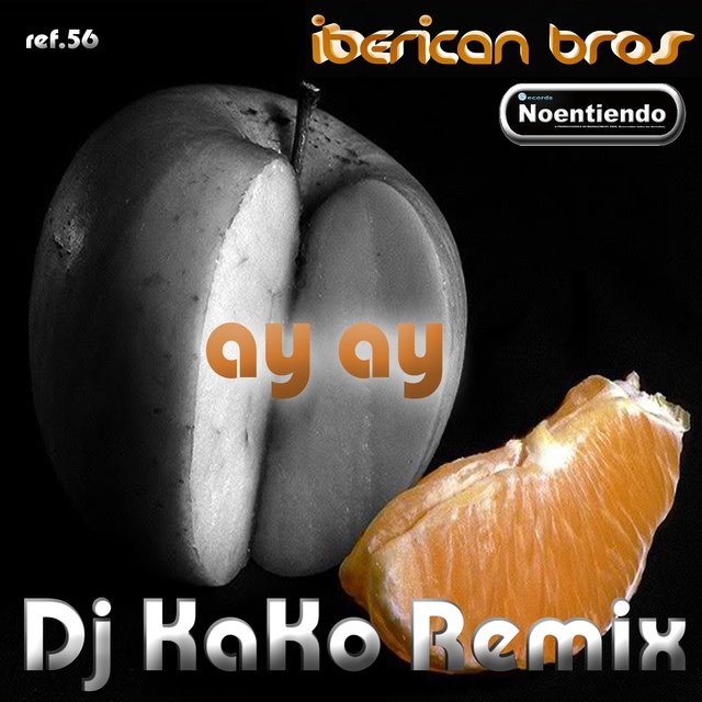 Ay ay remix - iberican bros