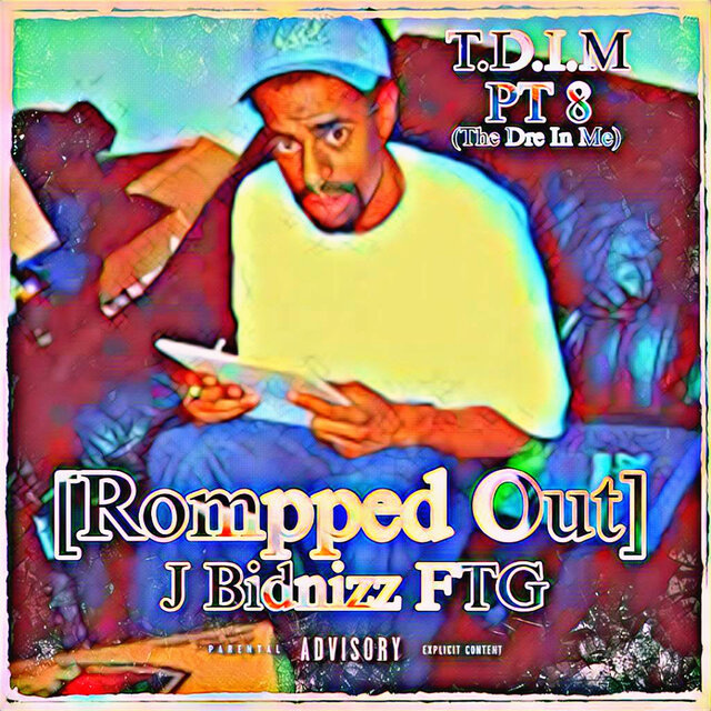 T.D.I.M, Pt. 8 (The Dre in Me) [Rompped Out]
