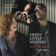 Cover art for album Sweet Little Mystery (The Songs Of John Martyn) by Sarah Jane Morris, Tony Remy