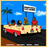 Everything Safe (Remix)