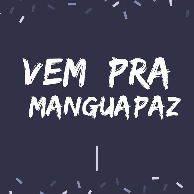 Vem pra Manguapaz