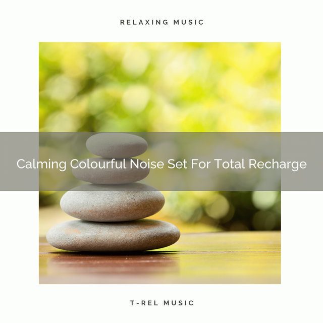 Calming Colourful Noise Set For Total Recharge