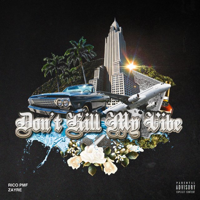 Don't Kill My Vibe (feat. Zayre)