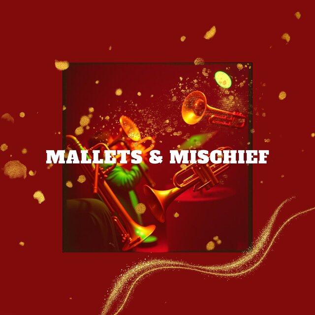 Mallets & Mischief