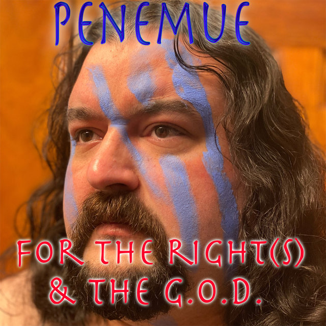 Penemue for the Right(S) & the G.O.D.