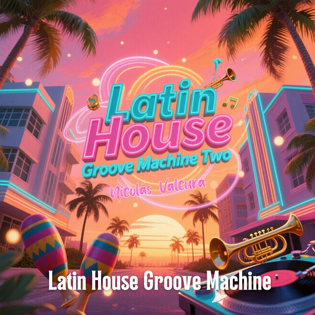 Latin House Groove Machine Two