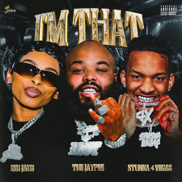 I'm That (feat. Stunna 4 Vegas & Big Jade)