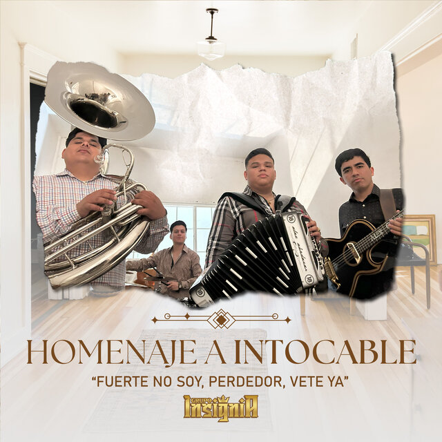 Homenaje a Intocable: Fuerte No Soy /  Perdedor / Vete Ya