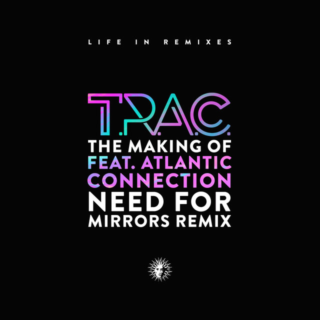 The Making Of (Need For Mirrors Remix)