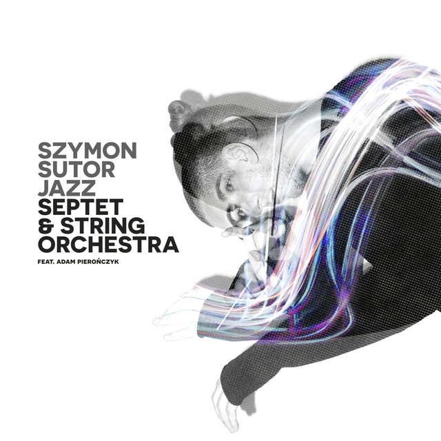 Cover art for album Jazz Septet & String Orchestra by Szymon Sutor
