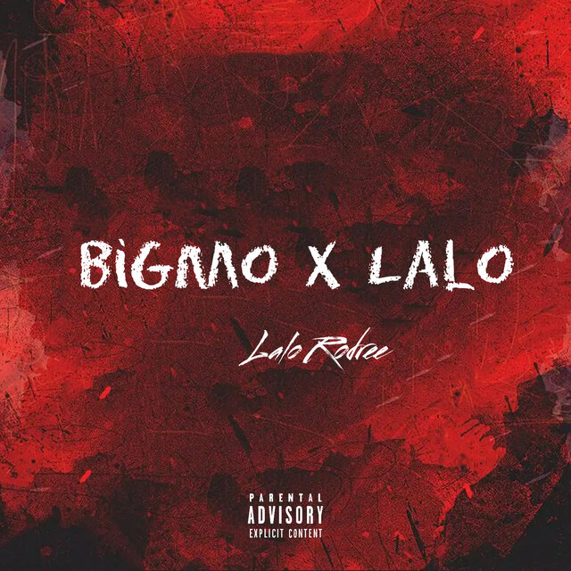 Bigmo X Lalo
