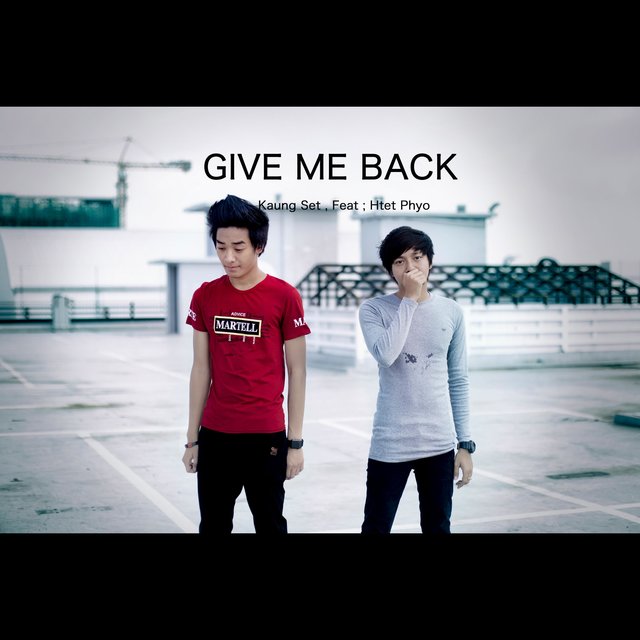 Give Me Back (feat. Htet Phyo)