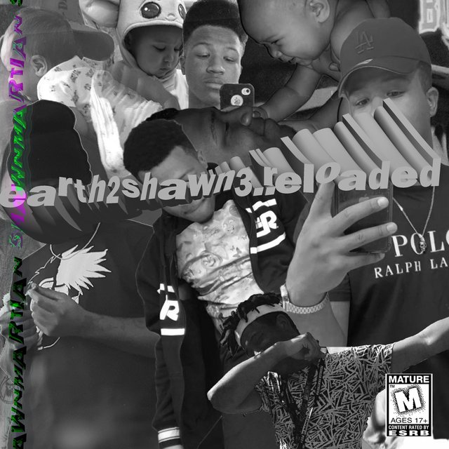 EARTH2SHAWN3.. RELOADED