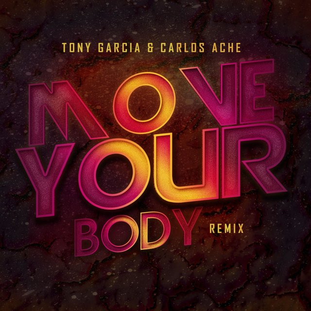 Move Your Body (feat. Carlos Ache) [Remix]