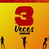 3 Veces
