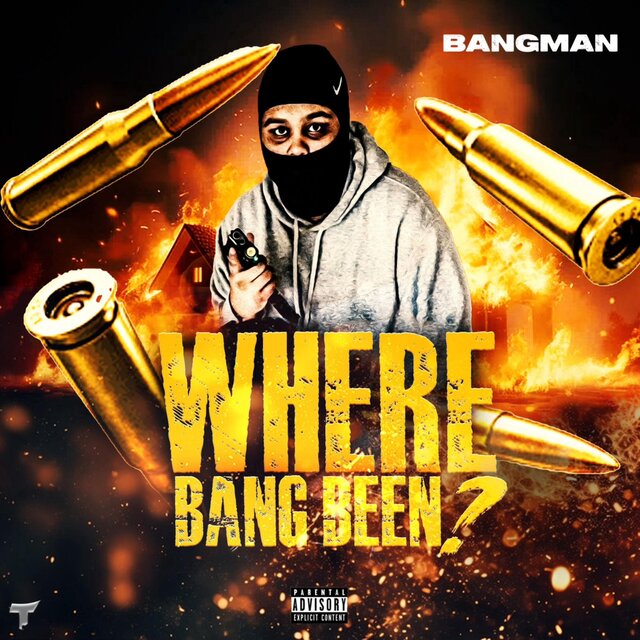 WHERE BANG BEEN?