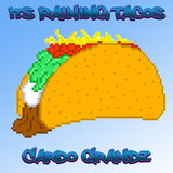 Its Raining Tacos