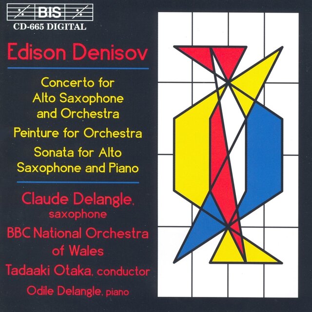 Denisov: Saxophone Concerto / Peinture / Saxophone Sonata